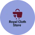 Business logo of Royal cloth store