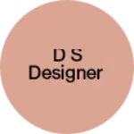 Business logo of D S designer