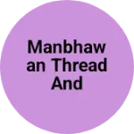 Business logo of Manbhawan thread and cutpiece
