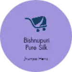 Business logo of Bishnupuri pure silk