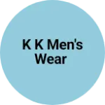 Business logo of K K men's wear