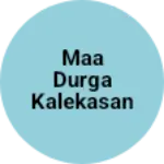 Business logo of MAA Durga kalekasan