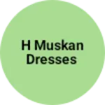 Business logo of H muskan dresses