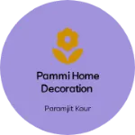 Business logo of Pammi Home Decoration