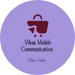 Business logo of Vikas Mobile communication