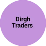Business logo of Dirgh traders