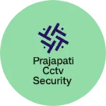 Business logo of PRAJAPATI CCTV SECURITY