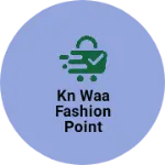 Business logo of Kn waa fashion point