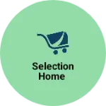 Business logo of Selection home