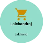 Business logo of Lalchandraj