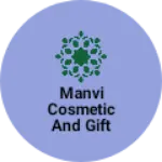 Business logo of Manvi cosmetic and gift centre
