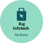 Business logo of Raj infotech