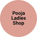 Business logo of Pooja ladies shop