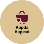 Business logo of Kapda bapeari