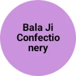 Business logo of Bala Ji confectionery