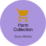 Business logo of Parm collection