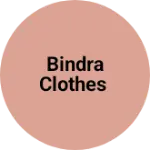 Business logo of Bindra clothes