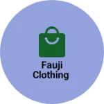 Business logo of Fauji clothing