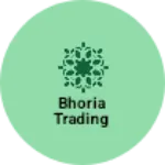Business logo of Bhoria trading