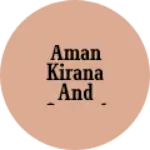 Business logo of Aman kirana and general store