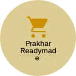 Business logo of Prakhar readymade