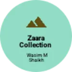 Business logo of Zaara collection