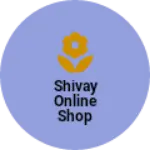 Business logo of Shivay online shop