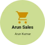 Business logo of Arun sales