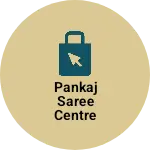Business logo of Pankaj saree centre