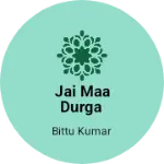 Business logo of Jai maa durga