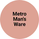 Business logo of Metro man's ware