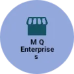 Business logo of M Q Enterprises