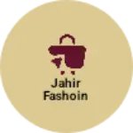 Business logo of Jahir Fashoin