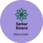 Business logo of Sarkar kirana store