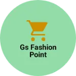 Business logo of GS fashion point