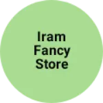 Business logo of Iram fancy store