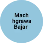 Business logo of Machhgrawa bajar