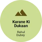Business logo of Karane ki dukaan
