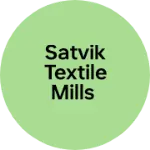 Business logo of SATVIK TEXTILE MILLS