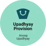 Business logo of Upadhyay provision store