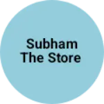 Business logo of Subham The Store