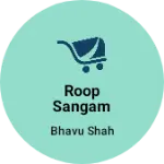 Business logo of Roop sangam