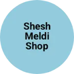 Business logo of Shesh meldi shop