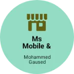 Business logo of MS Mobile & Computer service