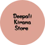 Business logo of Deepali kirana store