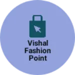 Business logo of Vishal fashion point jatheri