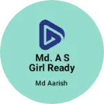 Business logo of Md. A S GIRL Readymade