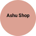 Business logo of Ashu shop