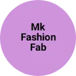 Business logo of Mk fashion fab