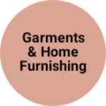 Business logo of Garments & home furnishings